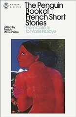 Okładka książki The Penguin Book of French Short Stories. From Colette to Marie NDiaye , 9780241462065,   57 zł