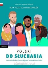 Okładka książki Polski do słuchania. Ćwiczenia. Poziom B1 Dorota Gruza, 9788395620201,   70 zł