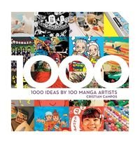 Обкладинка книги 1000 Ideas by 100 Manga Artists. Cristian Campos Cristian Campos, 9780785840671,