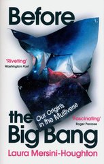 Okładka książki Before the Big Bang. Laura Mersini-Houghton Laura Mersini-Houghton, 9781784709341,   49 zł