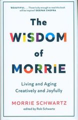 Okładka książki The Wisdom of Morrie. Morrie Schwartz Morrie Schwartz, 9781408730447,