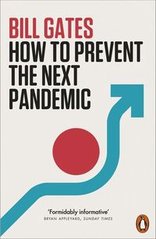 Okładka książki How to Prevent the Next Pandemic. Bill Gates Bill Gates, 9781802060522,