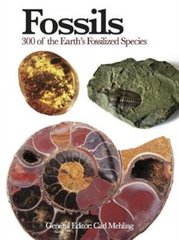Обкладинка книги Fossils : 300 of the Earth's Fossilized Species. Carl Mehling Carl Mehling, 9781782742586,