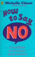 Okładka książki How To Say No. Michelle Elman Michelle Elman, 9780241634097,