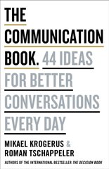 Okładka książki The Communication Book. 44 Ideas for Better Conversations Every Day. Mikael Krogerus, Roman Tschappeler Mikael Krogerus, Roman Tschappeler, 9780241982280,   57 zł