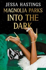 Обкладинка книги Magnolia Parks: Into the Dark. Jessa Hastings Jessa Hastings, 9781398717022,   51 zł