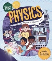 Обкладинка книги Everyday Stem Science a Physics Science is all around you! , 9780753446768,