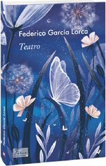 Обкладинка книги Teatro (Театр). Federico García Lorca Фредеріко Ґарсія Лорка, 978-966-03-9860-3,   48 zł