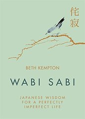 Okładka książki Wabi Sabi Japanese. Beth Kempton Beth Kempton, 9780349421001,   65 zł