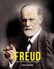 Обкладинка книги Freud The Man, the scientist and the Birth of Psychoanalysis. Ruth Sheppard Ruth Sheppard, 9780233005461,