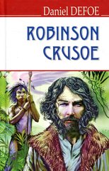 Обкладинка книги The Life and Strange Surprising Adventures of Robinson Crusoe. Daniel Defoe Дефо Даніель, 978-617-07-0605-8,   41 zł
