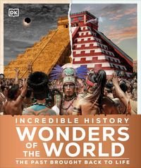 Okładka książki Incredible History Wonders of the World , 9780241595732,
