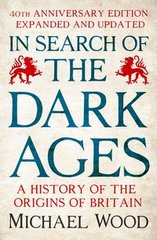 Okładka książki In Search of the Dark Ages. Michael Wood Michael Wood, 9781785947766,