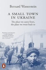 Обкладинка книги A Small Town in Ukraine. Bernard Wasserstein Bernard Wasserstein, 9781802061406,