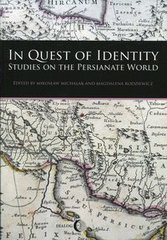 Okładka książki In Quest of Identity Studies on the persianate world. Mirosław Michalak Mirosław Michalak, 9788380023284,