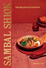 Обкладинка книги Sambal Shiok Malaysian Cook. Mandy Yin Mandy Yin, 9781787137042,