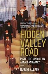 Okładka książki Hidden Valley Road Inside the Mind of an American Family. Robert Kolker Robert Kolker, 9781787473829,