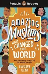 Okładka książki Penguin Readers Level 3 Amazing Muslims Who Changed The World. Burhana Islam Burhana Islam, 9780241520680,   28 zł