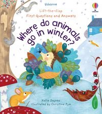 Обкладинка книги First Questions and Answers Where do animals go in winter? Lift-the flap. Katie Daynes Katie Daynes, 9781474982139,   45 zł