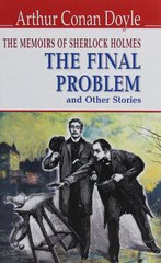 Обкладинка книги The Memoirs of Sherlock Holmes. The Final Problem and Other Stories. Arthur Conan Doyle Конан-Дойл Артур, 978-617-07-0753-6,   30 zł