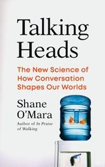 Okładka książki Talking Heads. Shane O'Mara Shane O'Mara, 9781847926494,