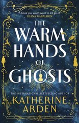 Okładka książki The Warm Hands of Ghosts. Katherine Arden Katherine Arden, 9781529920048,   76 zł