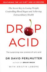 Okładka książki Drop Acid The surprising new science of uric acid. David Perlmutter David Perlmutter, 9781529388435,