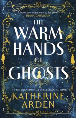Okładka książki The Warm Hands of Ghosts. Katherine Arden Katherine Arden, 9781529920048,   76 zł