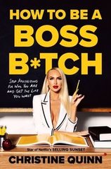 Okładka książki How to be a Boss B*tch. Christine Quinn Christine Quinn, 9781529149135,