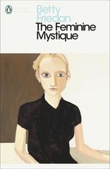 Okładka książki The Feminine Mystique. Betty Friedan Betty Friedan, 9780141192055,