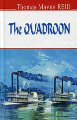 Обкладинка книги The Quadroon. Thomas Mayne Reid Майн Рід, 978-617-07-0427-6,   48 zł