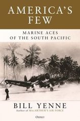 Okładka książki America's Few Marine Aces of the South Pacific. Bill Yenne Bill Yenne, 9781472847492,