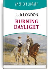 Okładka książki Burning Daylight. Jack London Лондон Джек, 978-617-07-0863-2,   60 zł