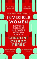 Okładka książki Invisible Women. Caroline Criado Perez Caroline Criado Perez, 9781784706289,   51 zł