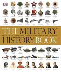Обкладинка книги The Military History Book , 9781409383444,
