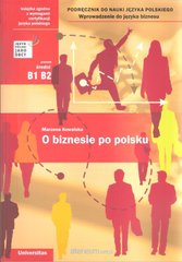 Okładka książki O biznesie po polsku Marzena Kowalska, 9788324222988,   50 zł