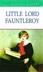 Okładka książki Little Lord Fauntleroy. Frances Hodgson Burnett Френсіс Бернетт, 978-617-07-0492-4,   30 zł