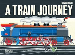 Обкладинка книги A Train Journey. Gerard Lo Monaco Gérard Lo Monaco, 9780500651827,   92 zł