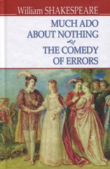 Обкладинка книги Much Ado About Nothing. The Comedy of Errors. William Shakespeare Шекспір Вільям, 978-617-07-0555-6,   34 zł