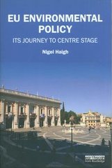 Okładka książki EU Environmental Policy Its journey to centre stage. Nigel Haigh Nigel Haigh, 9781138890312,