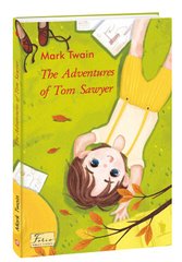 Okładka książki The Adventures of Tom Sawyer. Mark Twain Твен Марк, 978-966-03-9550-3,   43 zł
