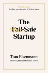 Обкладинка книги The Fail-Safe Startup. Tom Eisenmann Tom Eisenmann, 9780241420171,