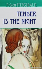 Okładka książki Tender Is the Night. F. Scott Fitzgerald Фіцджеральд Френсіс, 978-617-07-0788-8,   67 zł