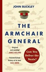 Okładka książki The Armchair General. John Buckley John Buckley, 9781529195910,