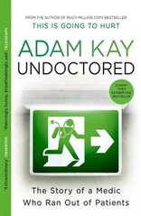 Okładka książki Undoctored. Adam Kay Adam Kay, 9781398700390,