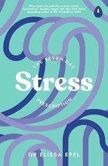Okładka książki The Seven-Day Stress Prescription. Elissa Epel Elissa Epel, 9780241600368,