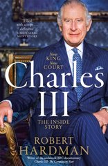 Обкладинка книги Charles III : New King. New Court. The Inside Story. Robert Hardman Robert Hardman, 9781035027484,   94 zł