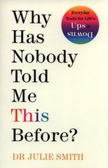 Обкладинка книги Why Has Nobody Told Me This Before?. Julie Smith Julie Smith, 9780241529720,