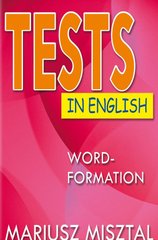 Обкладинка книги Tests in English. Word-Formation. Mariusz Misztal Маріуш Міштал, 978-617-07-0659-1,   34 zł