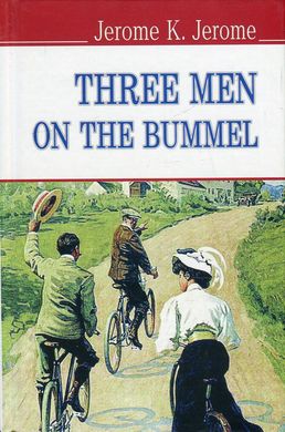 Обкладинка книги Three Men On The Bummel. Jerome K. Jerome Джером Клапка Джером, 978-617-07-0242-5,   34 zł